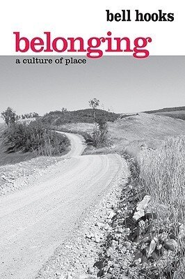 Levně Belonging: A Culture of Place - Bell Hooks - kniha z kategorie Sociológia