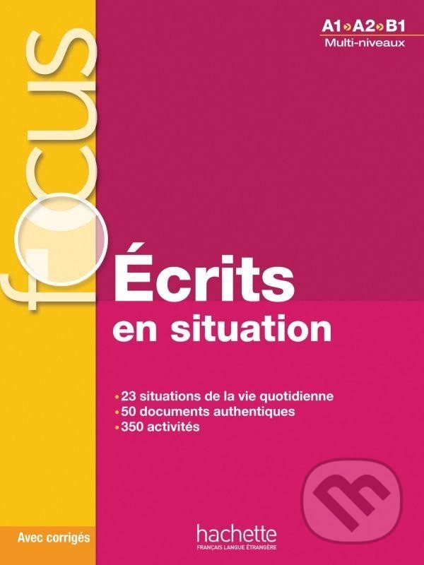 Levně Focus Écrits en situations + corrigés - Blandine Forzy - kniha z kategorie Jazykové učebnice a slovníky