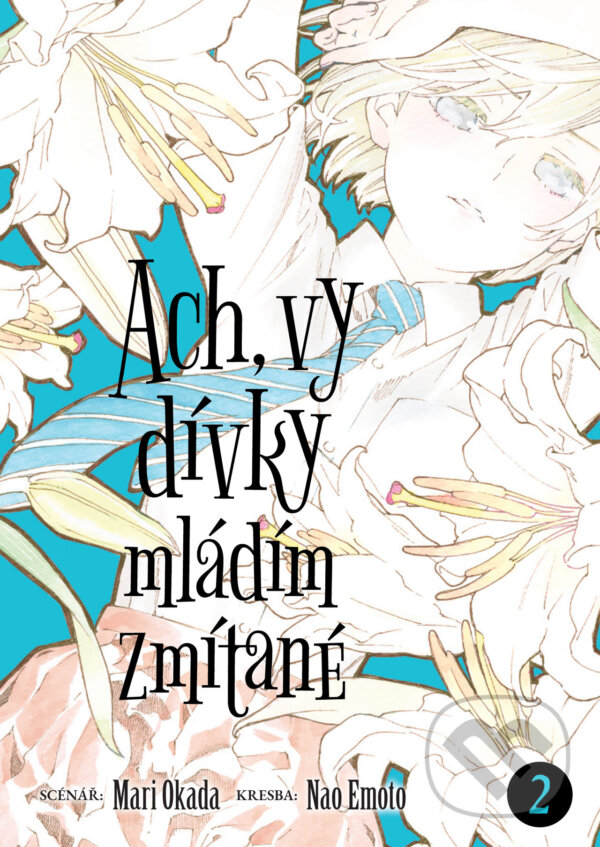 Levně Ach, vy dívky mládím zmítané 2 - Mari Okada, Nao Emoto - kniha z kategorie Komiksy