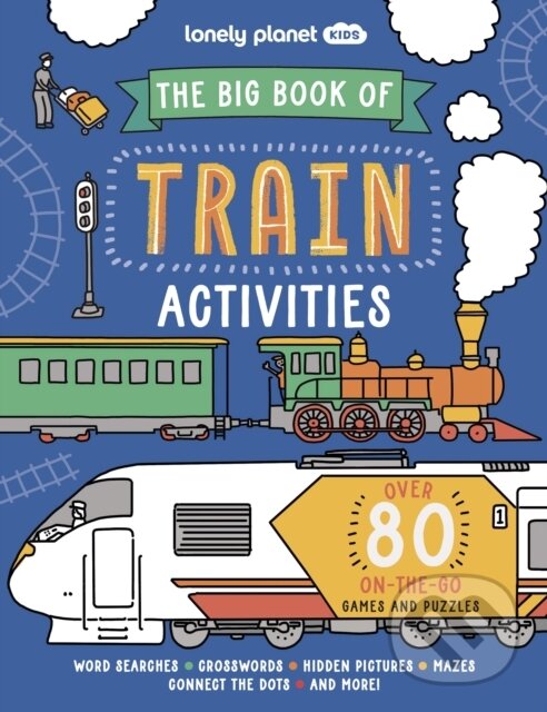 Levně The Big Book of Train Activities - Laura Baker, Sophie Foster (Ilustrátor) - kniha z kategorie Hlavolamy, doplňovačky, úlohy a hry