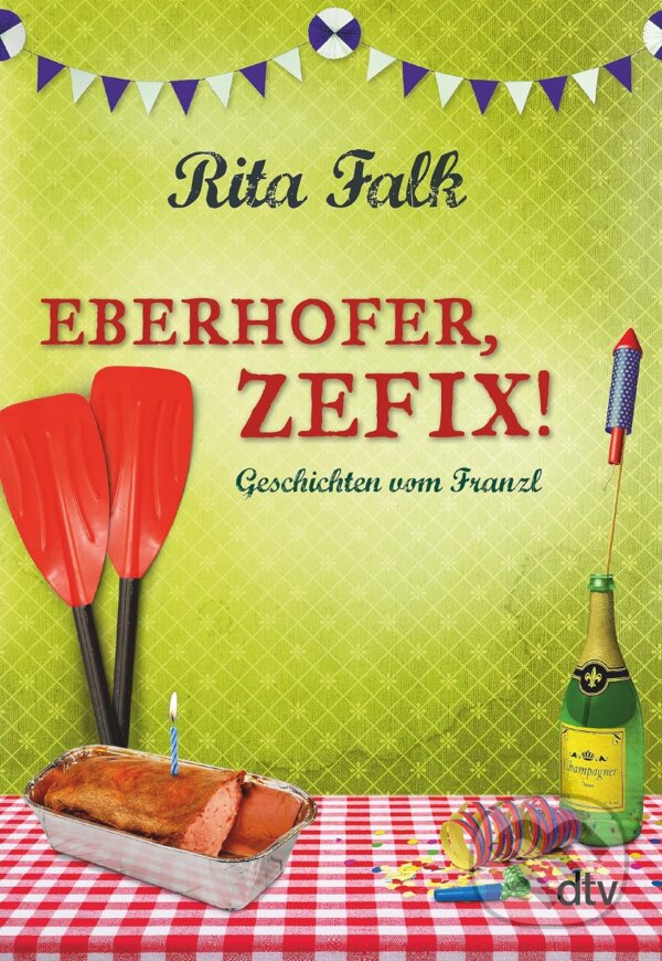 Levně Eberhofer, Zefix! (Geschichten vom Franzl) - Rita Falk - kniha z kategorie Beletria
