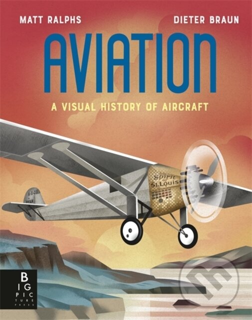 Levně Aviation (A Visual History of Aircraft) - Matt Ralphs, Dieter Braun (ilustrátor) - kniha z kategorie Automobily a doprava