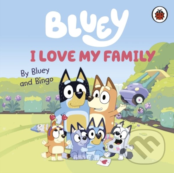 Levně Bluey: I Love My Family - kniha z kategorie Rozprávky