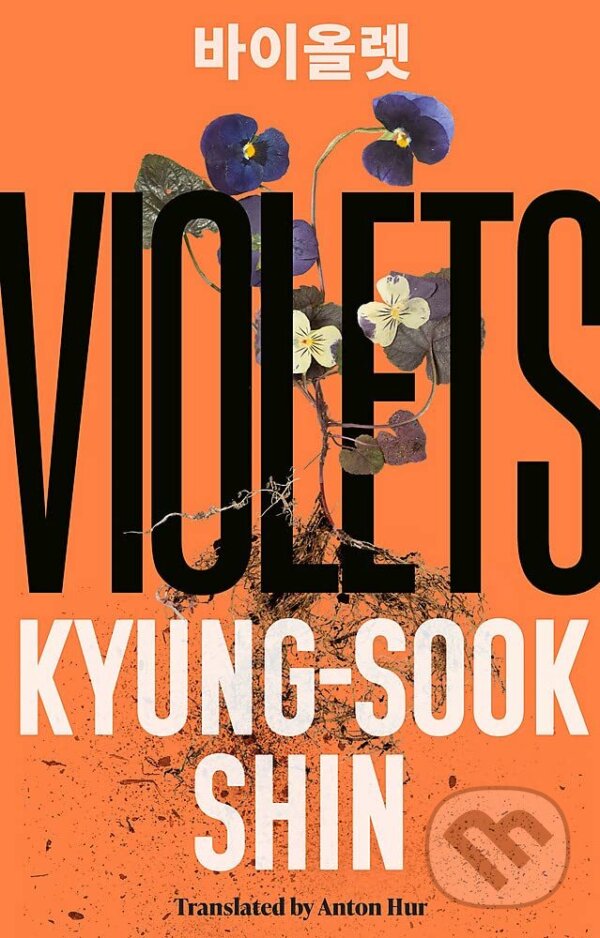 Levně Violets - Kyung-Sook Shin - kniha z kategorie Spoločenská beletria