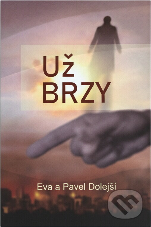 Kniha: Už brzy (Eva Dolejší a Pavel Dolejší). , 2023