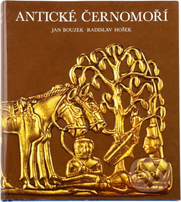 Kniha: Antické Černomoří (Jan Bouzek a Radislav Hošek). Svoboda, 1978