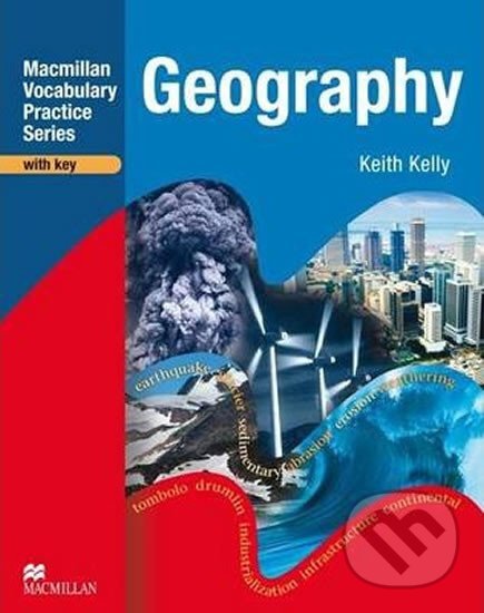 Macmillan Vocabulary Practice - Geography: Practice Book (with Key) - Keith Kelly, MacMillan