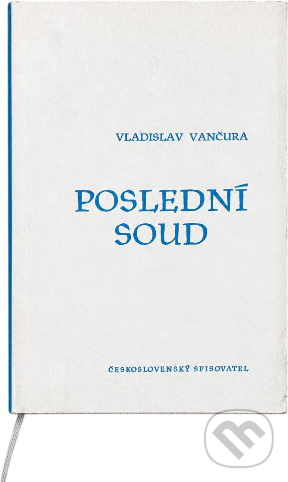 Kniha: Poslední soud (Vladislav Vančura). Československý spisovatel, 1958