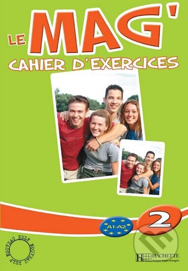 Levně Le Mag´ 2 (A1-A2) Cahier d´exercices - Celine Himber - kniha z kategorie Jazykové učebnice a slovníky