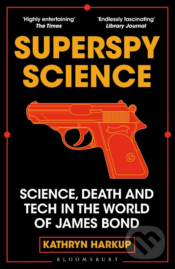 Levně Superspy Science (Science, Death and Tech in the World of James Bond) - kniha z kategorie Film
