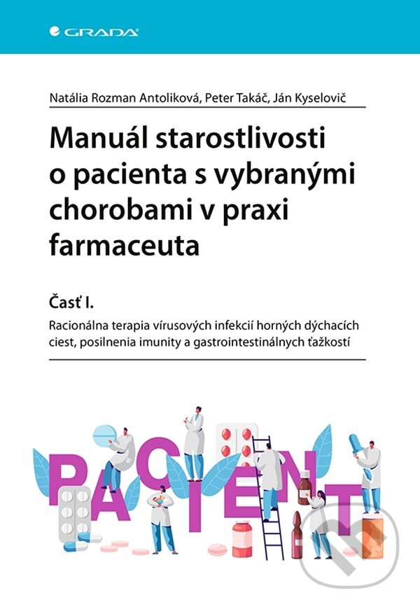 Levně Manuál starostlivosti o pacienta s vybranými chorobami v praxi farmaceuta - kniha z kategorie Medicína