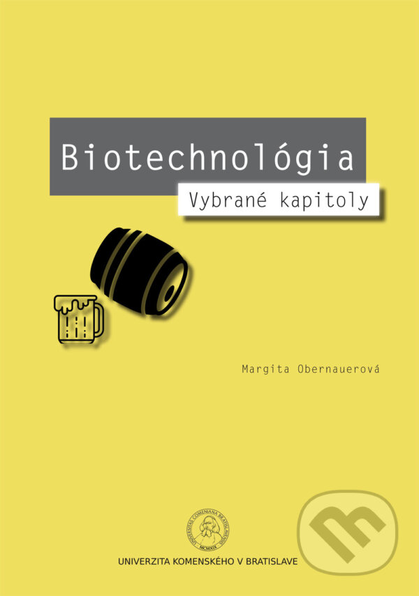 Levně Biotechnológia (Vybrané kapitoly) - Margita Obernauerová - kniha z kategorie Vysoké školy
