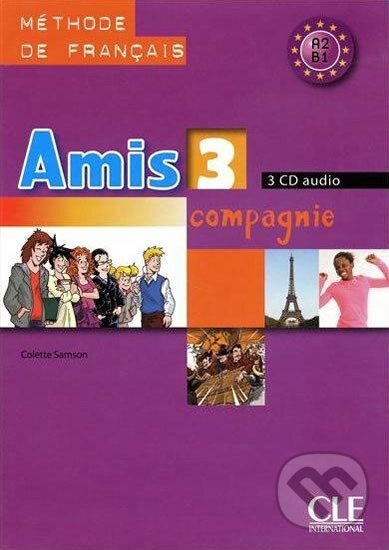 Levně Amis et compagnie 3: CD audio pour la classe (3) - Samson Colette, Colette Samson - audiokniha z kategorie Jazykové učebnice a slovníky
