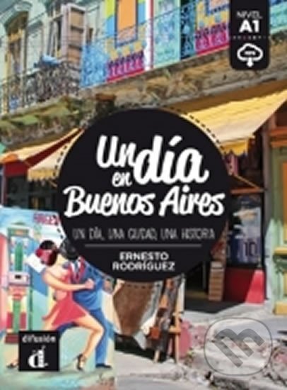 Levně Un día en Buenos Aires + MP3 online - kniha z kategorie Jazykové učebnice a slovníky