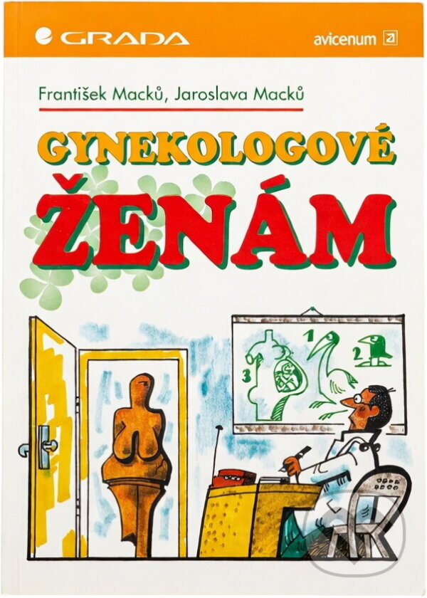 Kniha: Gynekologové ženám (František Macků a Jaroslava Macků). , 1996