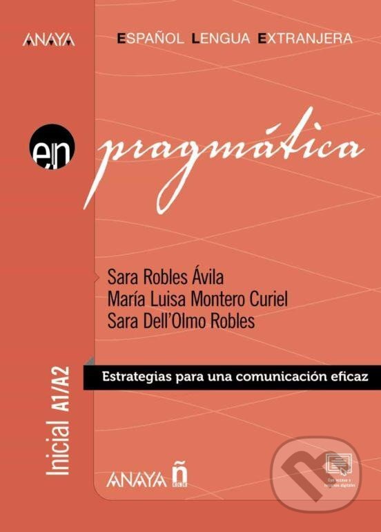 Levně Anaya ELE en… Pragmática A1/A2 - Sara Avila Robles, Luisa Maria Curiel Montero - kniha z kategorie Jazykové učebnice a slovníky