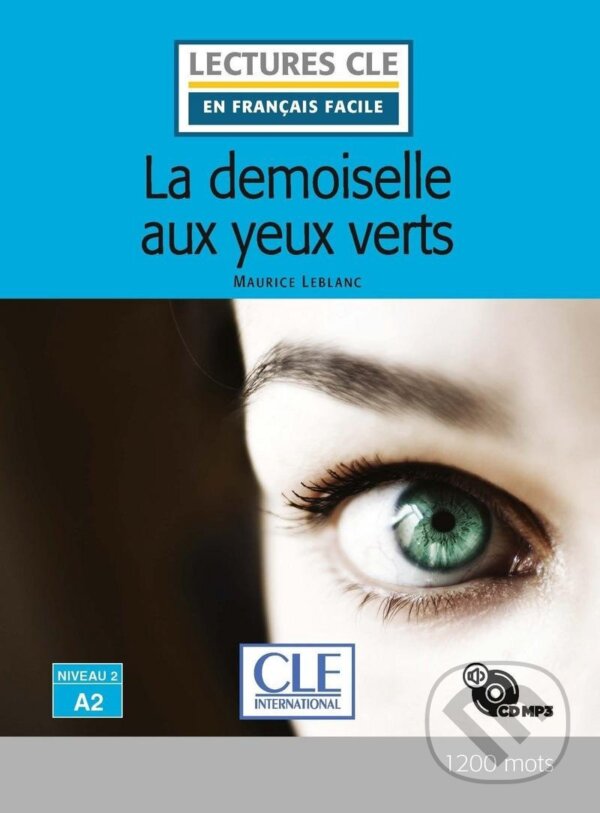 La demoiselle aux yeux verts - Niveau 2/A2 - Lecture CLE en français facile - Livre + CD - Maurice Leblanc, MacMillan