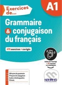 Levně Exercices de... A1: Grammaire & conjugaison du français - 470 exercices + corrigés - kniha z kategorie Jazykové učebnice a slovníky