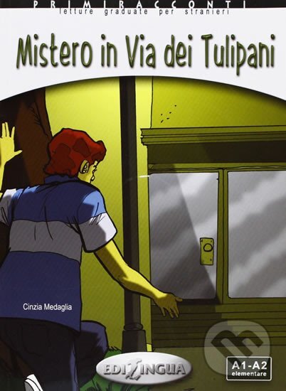 Kniha: Primiracconti A1-A2 Mistero in via dei Tulipani + CD Audio (Cinzia Medaglia)
