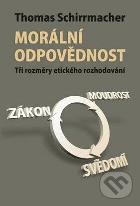 Levně Morální odpovědnost (Tři rozměry etického rozhodování) - kniha z kategorie Náboženská literatúra