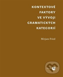 Levně Kontextové faktory ve vývoji gramatických kategorií - kniha z kategorie Vysoké školy