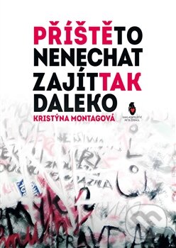 Levně Příště to nenechat zajít tak daleko - Kristýna Montagová - kniha z kategorie Poézia