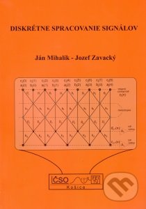 Diskrétne spracovanie signálov - Ján Mihalík, Jozef Zavacký, Technická univerzita v Košiciach, 2011