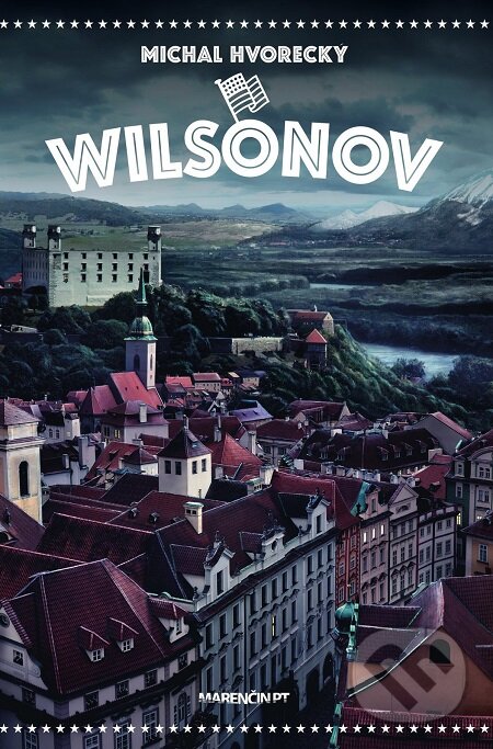E-kniha: Wilsonov (Michal Hvorecký). Marenčin PT, 2015
