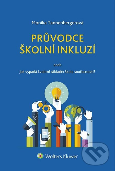E-kniha: Průvodce školní inkluzí (Monika Tannenbergerová). Wolters Kluwer, 2016