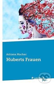 Levně Huberts Frauen - Adriana Macháčová - kniha z kategorie Beletria