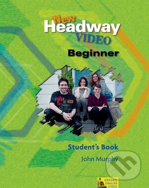 Levně New Headway Video - Beginner - Student's Book - John Murphy - kniha z kategorie Jazykové učebnice a slovníky