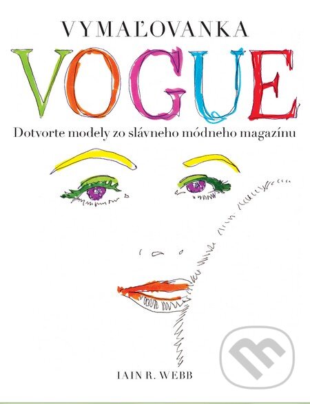 Levně Vymaľovanka VOGUE (Dotvorte modely zo slávneho módneho magazínu) - kniha z kategorie Pre dospelých