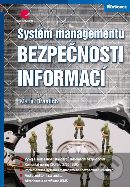 Systém managementu bezpečnosti informací - Martin Drastich, Grada, 2011