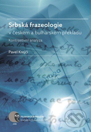 Levně Srbská frazeologie v českém a bulharském překladu (Kontrastivní analýza) - kniha z kategorie Vysoké školy