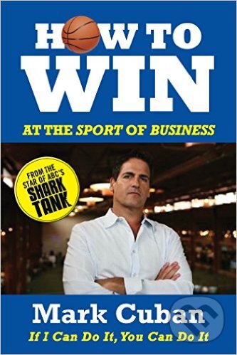 Levně How to Win at the Sport of Business (If I Can Do It, You Can Do It) - kniha z kategorie Biznis a manažment