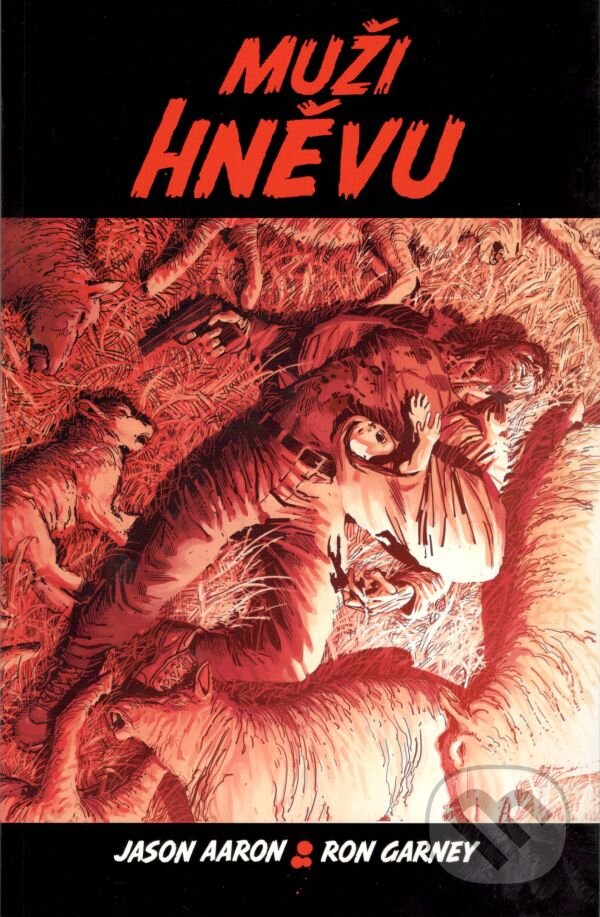 Levně Muži hněvu - Jason Aaron, Ron Garney - kniha z kategorie Komiksy