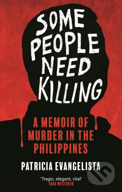 Levně Some People Need Killing (A Memoir of Murder in The Philippines) - kniha z kategorie Humanitné a spoločenské vedy