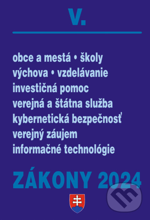 Levně Zákony 2024/V - Štátna a verejná správa, školy a obce - kniha z kategorie Právo