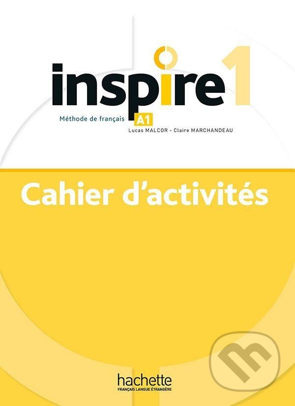 Levně Inspire 1 (A1) Cahier d´activités + audio MP3 - Lucas Malcor - kniha z kategorie Jazykové učebnice a slovníky