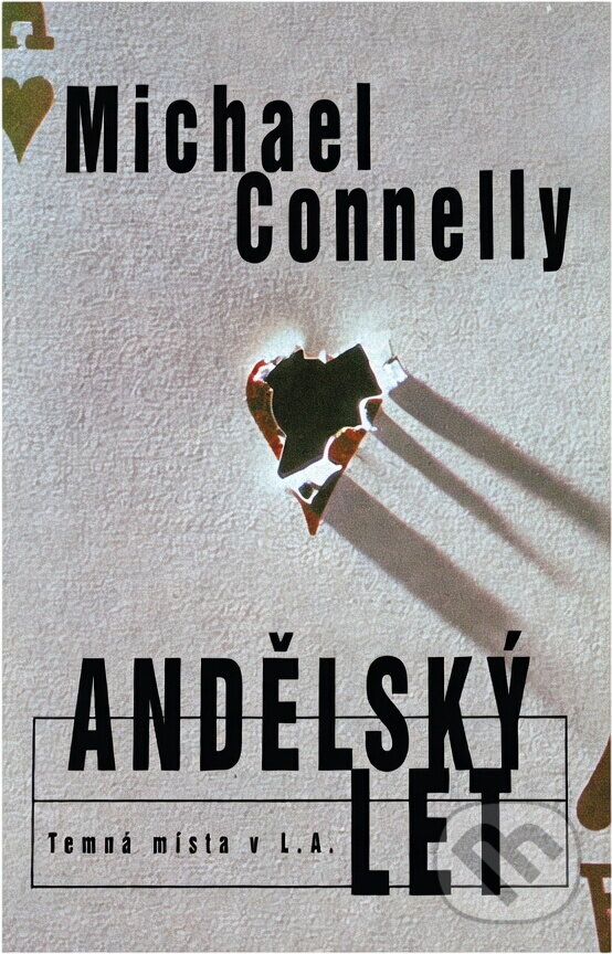 Kniha: Andělský let (Michael Connelly). , 2002