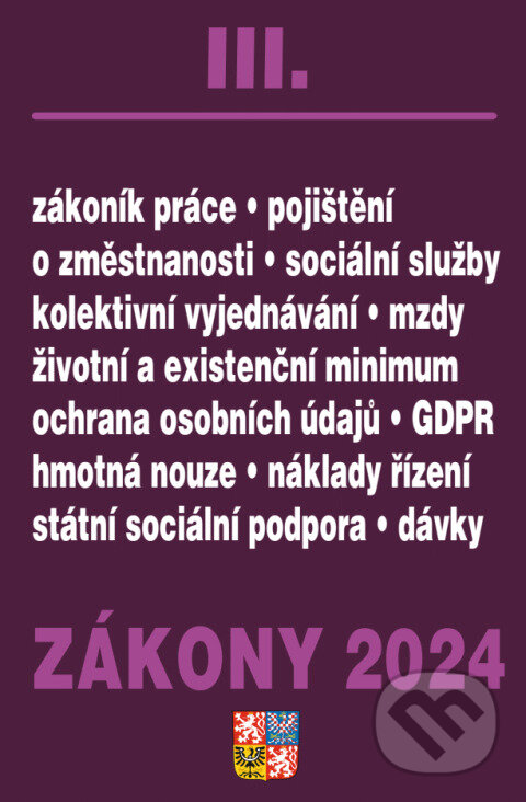 Levně Zákony III / 2024 - Zákoník práce, Pojištění, Sociální služby - kniha z kategorie Právo