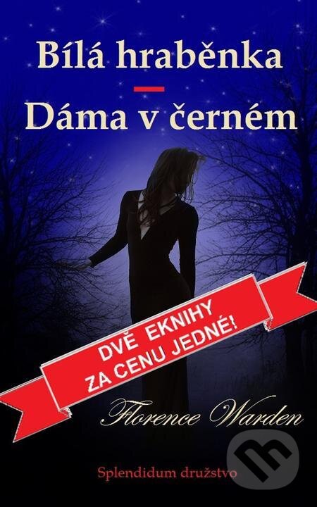E-kniha: Bílá hraběnka / Dáma v černém (Florence Warden). Splendidum družstvo