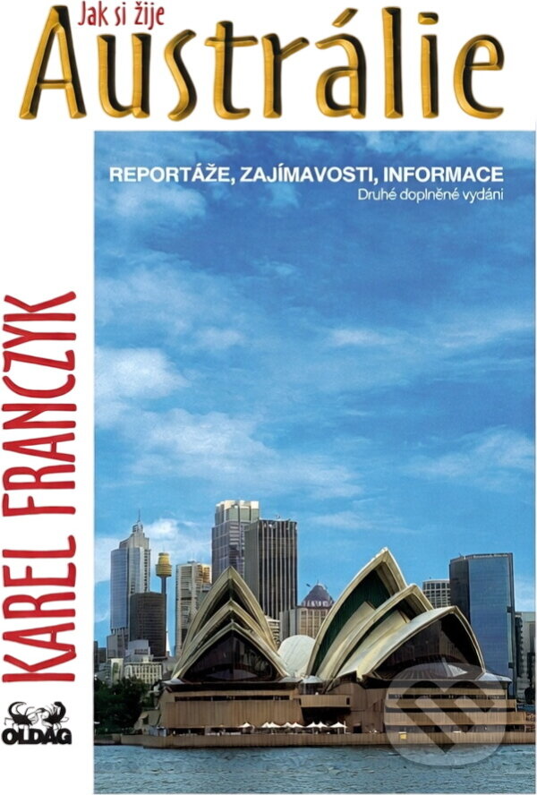 Kniha: Jak si žije Austrálie (Karel Franczyk). OLDAG, 2000