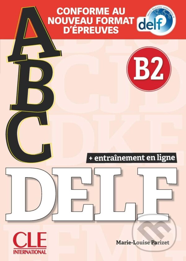 Levně ABC Delf Adulte niv. B2+livret+CD nelle édition - Marie-Louise Parizet - kniha z kategorie Jazykové učebnice a slovníky