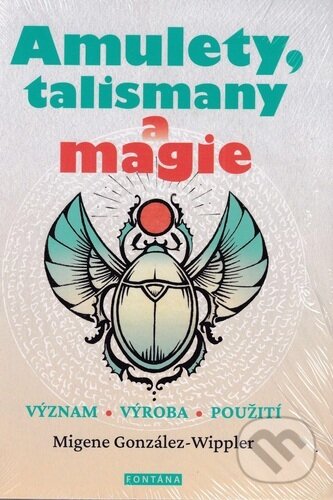 Levně Amulety, talismany a magie (význam - výroba - použití) - kniha z kategorie Mágia a okultizmus