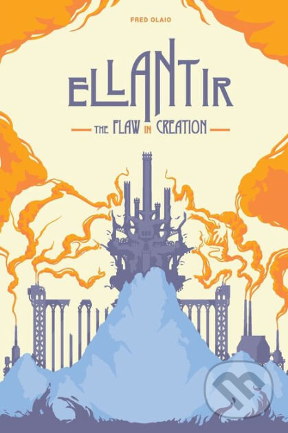 Levně Ellantir (The Flaw in Creation) - Fred Olaio - kniha z kategorie Fantasy
