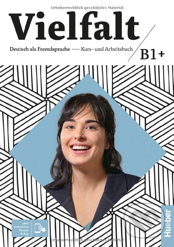 Vielfalt: Kurs- und Ubungbuch B1+ plus interaktive Version - Dagmar Giersberg, Max Hueber Verlag