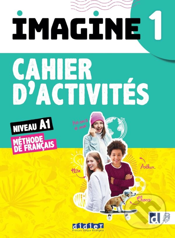 Imagine 1 - Niv. A1 - Cahier + CDmp3 + didierfle.app - Marie-Noëlle Cocton, Didier