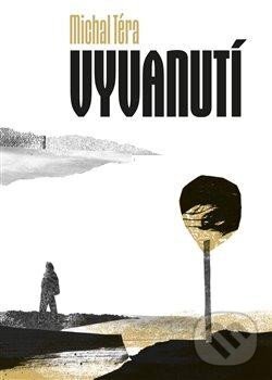 Levně Vyvanutí - Michal Téra - kniha z kategorie Poézia