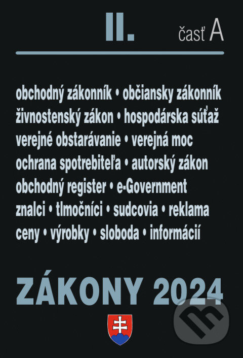 Levně Zákony 2024 II/A - Obchodné a občianske právo (Verejné obstarávanie, Autorské právo, Živnostenské podnikanie, Správne právo) - kniha z kategorie Právo